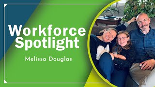spotlight_melissa_douglas Cover slide from YouTube Workforce Spotlight on Melissa Doughlas